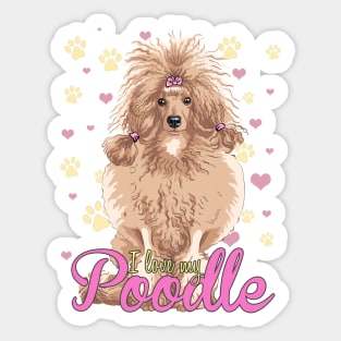 I Love My Poodle! Especially for Poodle Lovers! Sticker